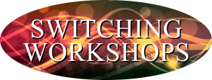 Switching Workshops